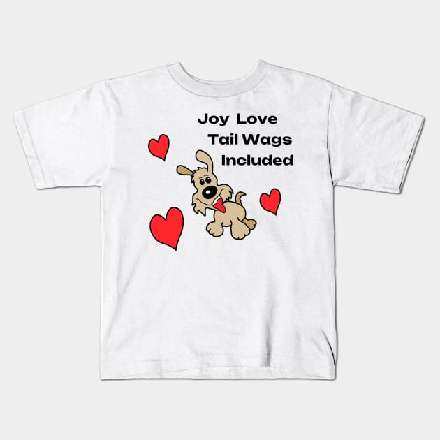 Joy Love Tail Wag Included Kids T-Shirt by Designs by Opau